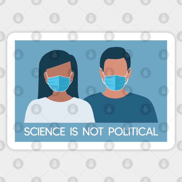 Science Is Not Political - Wear Your Mask! Sticker by sparkling-in-silence